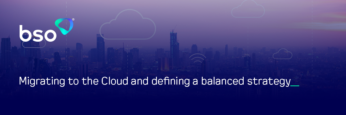 Migrating to the Cloud and Defining a Balanced Strategy